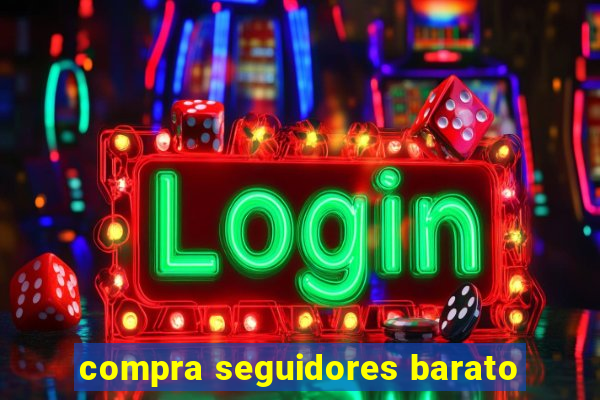 compra seguidores barato